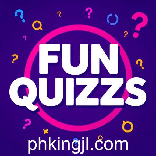 Fun Quizzes